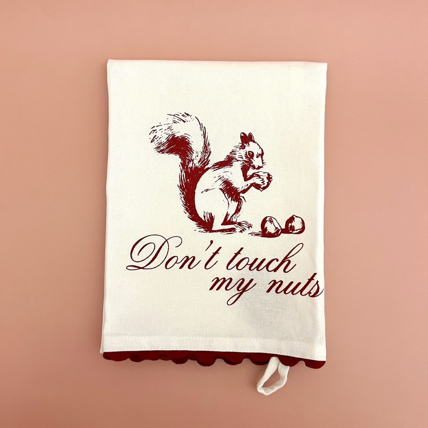 Don't Touch My Nuts Tea Towel