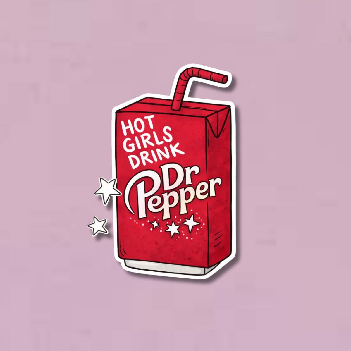 Hot Girls Drink Dr Pepper Sticker