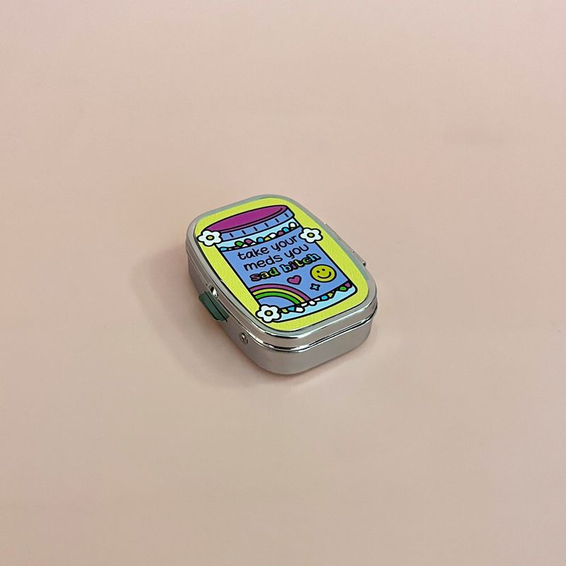 You Sad Bitch Pill Box