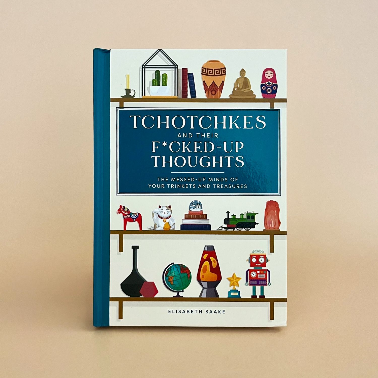 Tchotchkes and Their F*cked-up Thoughts
