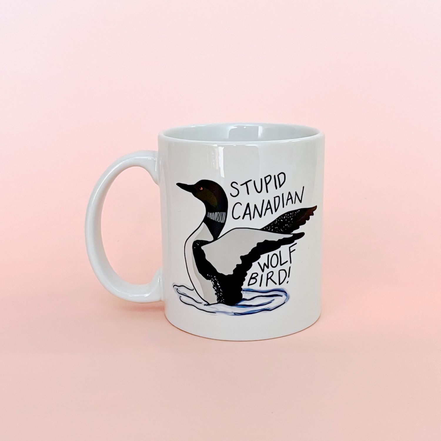 Stupid Canadian Wolf Bird Mug