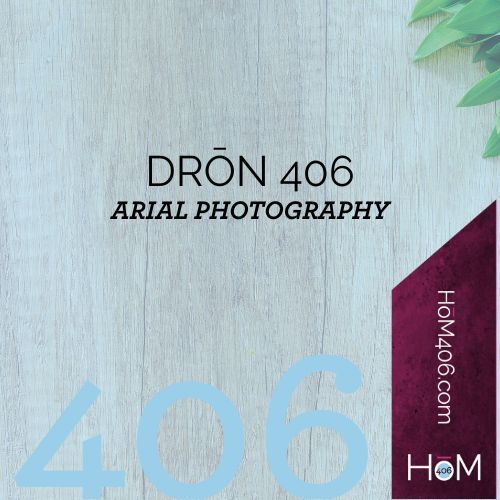 DRōN 406 Photography Services for Southwest Montana Properties