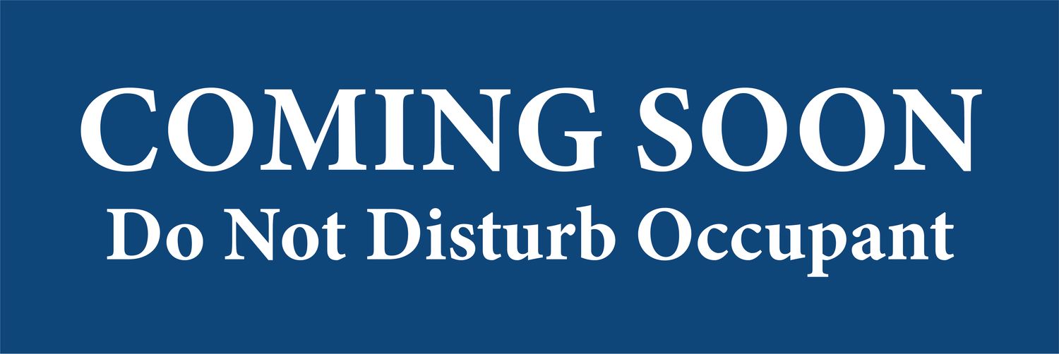 Coming Soon Do Not Disturb Occupant - Blue