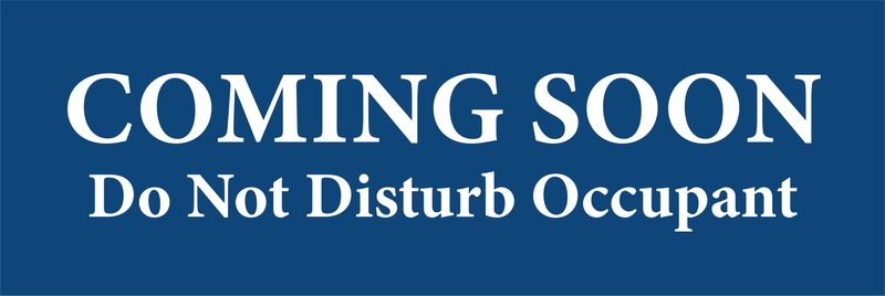Coming Soon Do Not Disturb Occupant - Blue