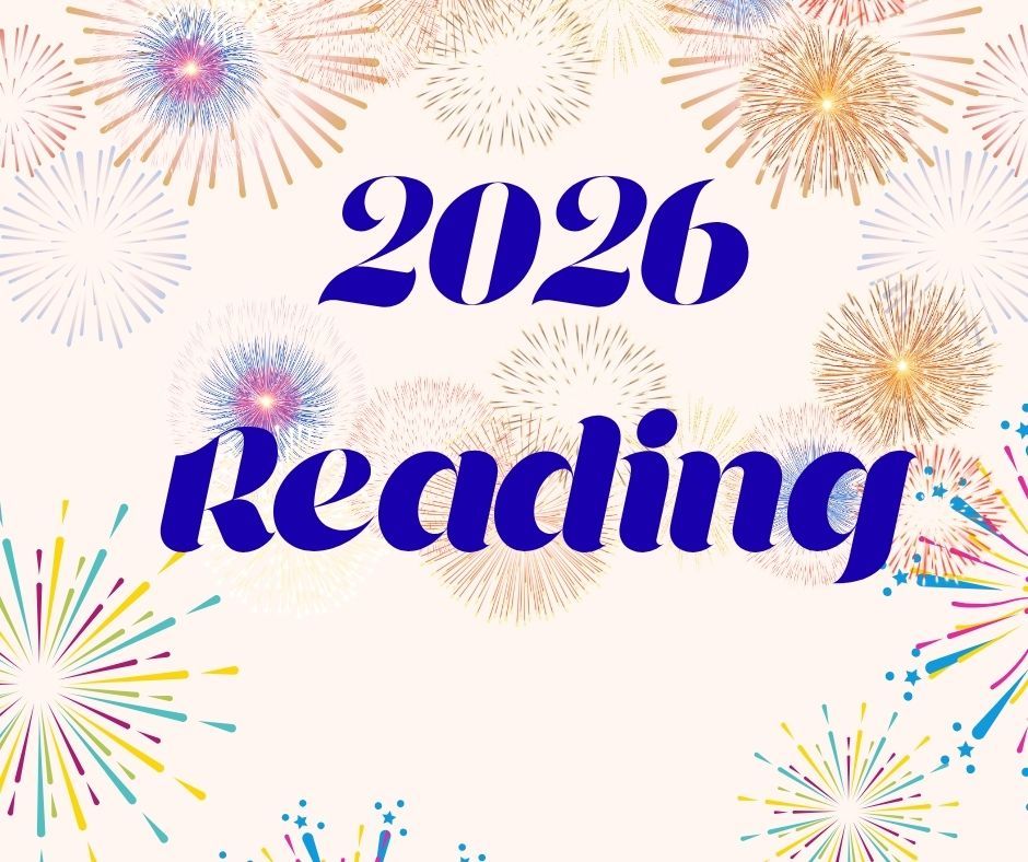 2026 Reading- A Look at the Year Ahead