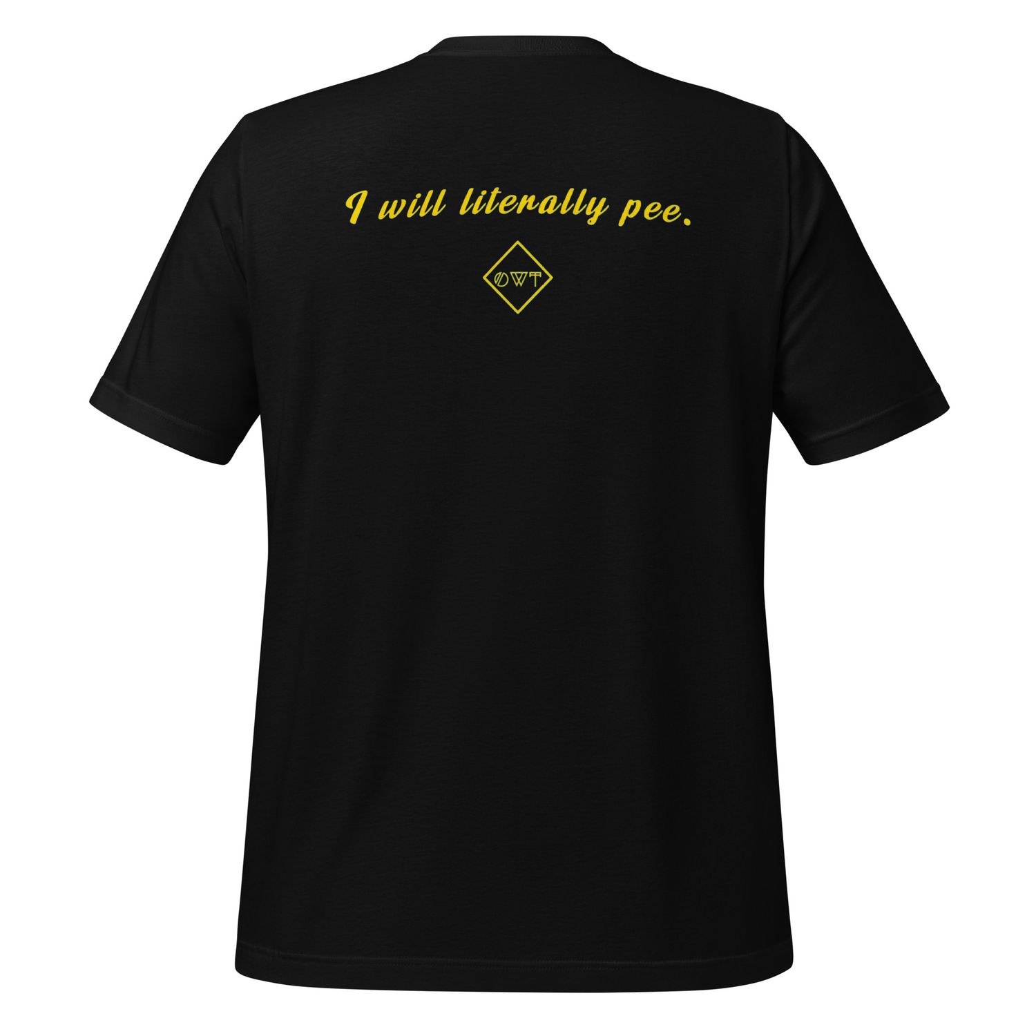 I will pee. (This is a threat.)