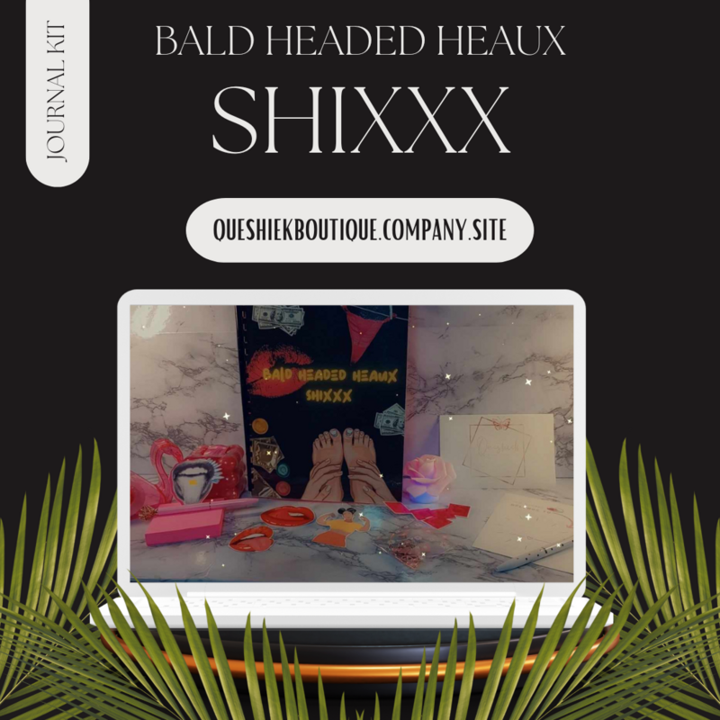 Bald Headed Heaux Shixxx
