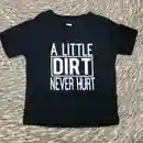 A Little Dirt Never Hurt 2t