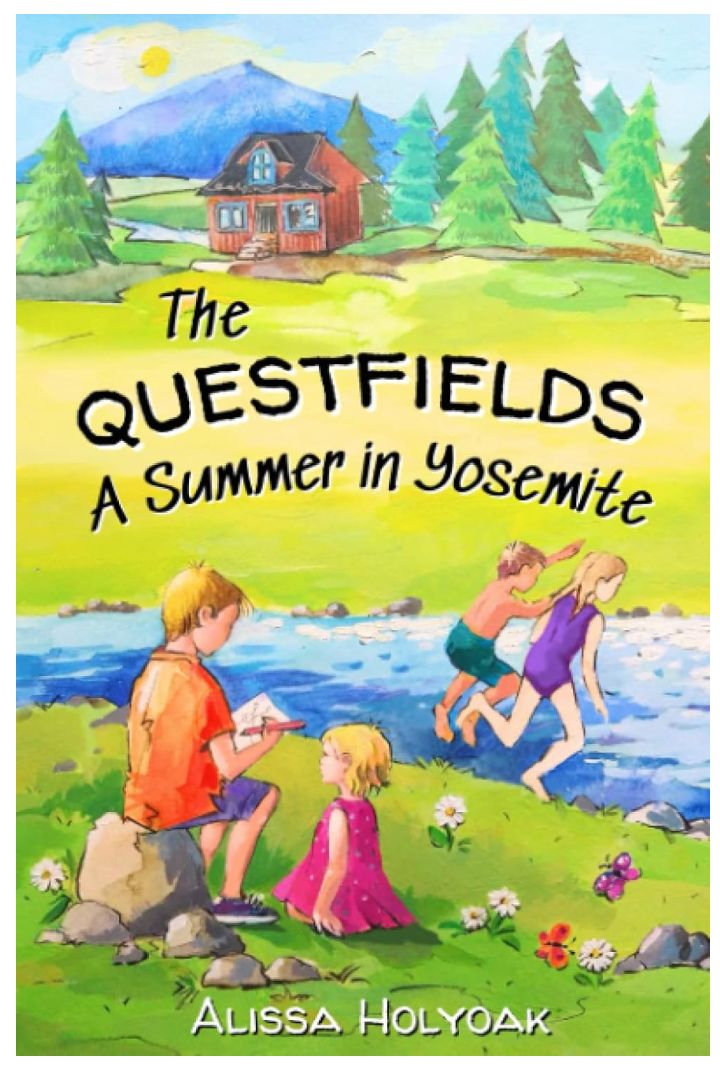 The Questfields - A Summer in Yosemite by Alissa Holyoak