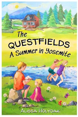 The Questfields - A Summer in Yosemite by Alissa Holyoak