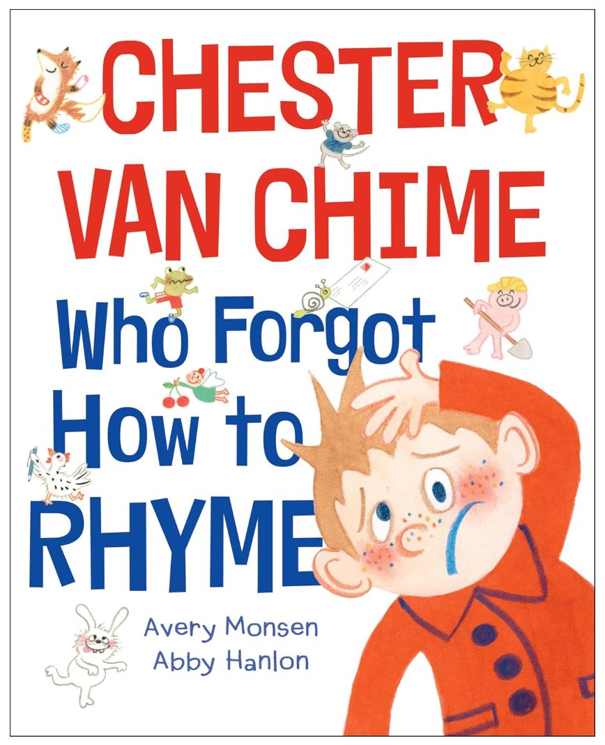 Chester Van Chime Who Forgot How To Rhyme By Avery Monsen