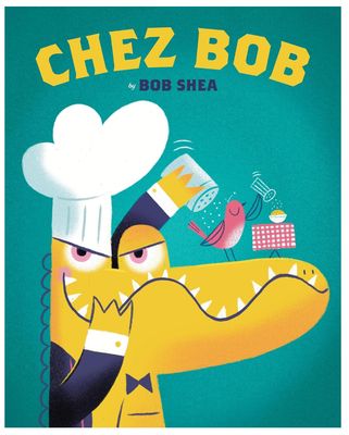 Chez Bob by Bob Shea