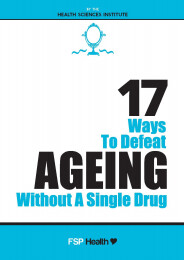 17 Ways to Defeat Ageing Without a Single Drug