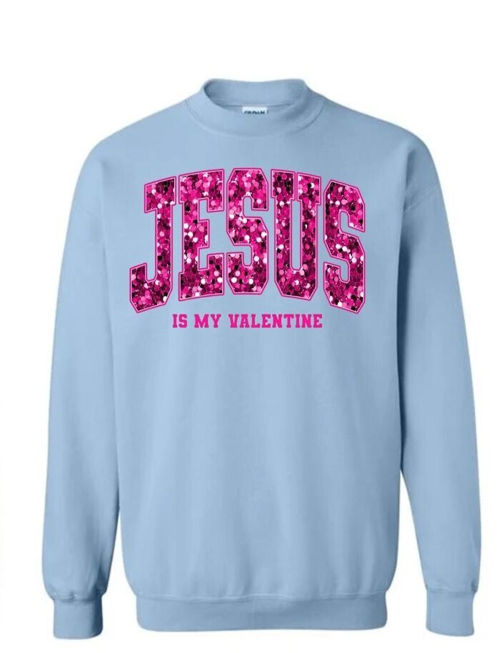 Jesus is my Valentine.