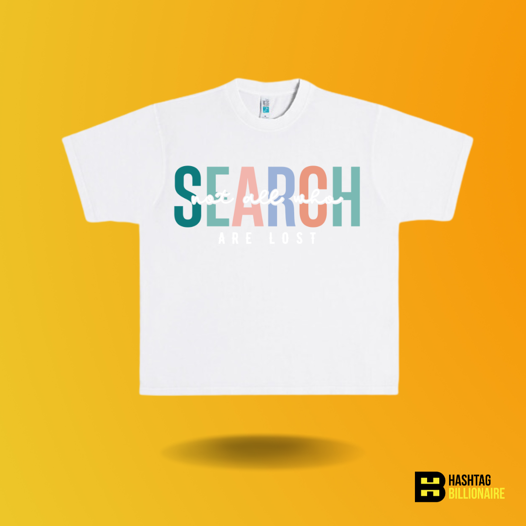 Not all who search are lost T-shirt