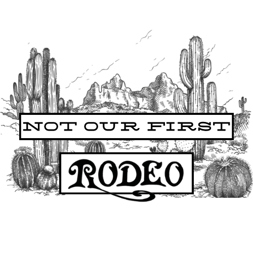 Not Our First Rodeo