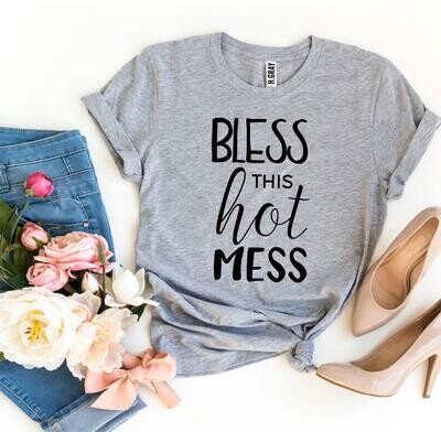 Bless This Hot Mess Tee