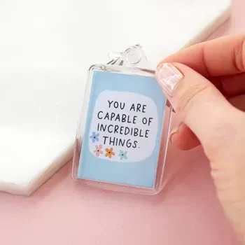 You Are Capable of Incredible Things Keyring