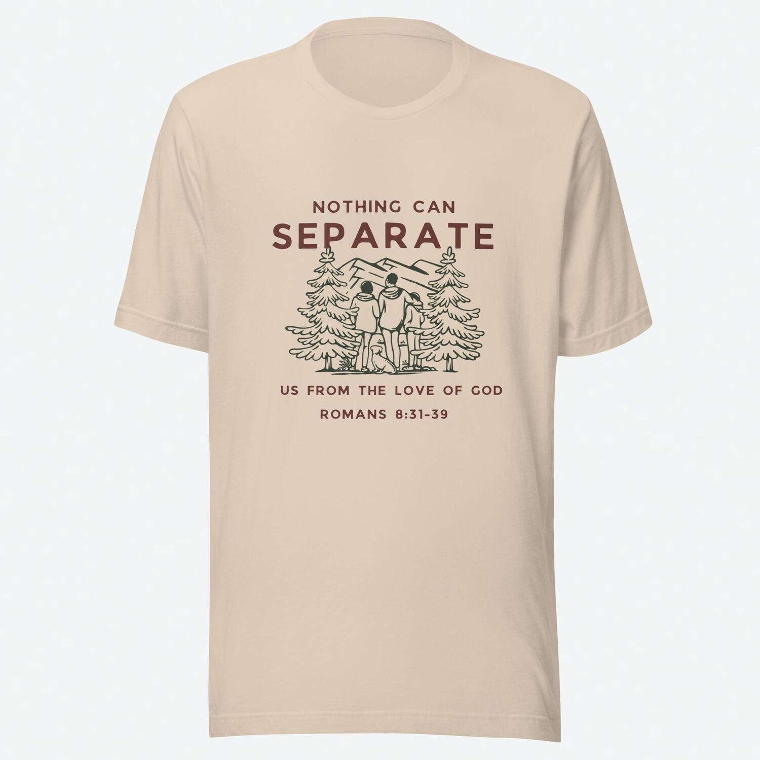 Nothing Can Separate Us From God's Love Faith T shirt Nothing Can Separate Us From God's Love Faith T shirt