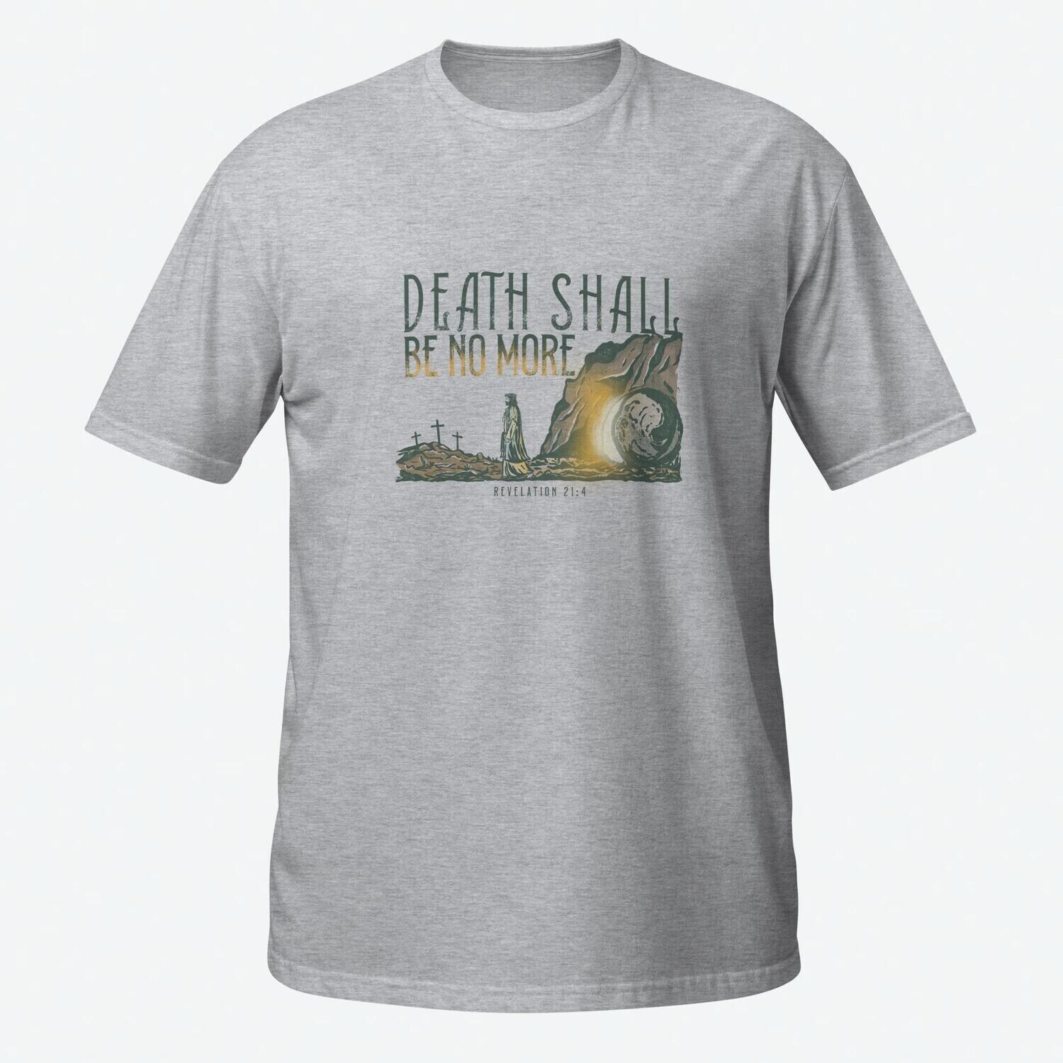 Jesus T Shirt, Death Shall Be No More Unisex Shirt, Unisex Christian Shirt, Faith Based Shirt, Trendy Christian Clothing