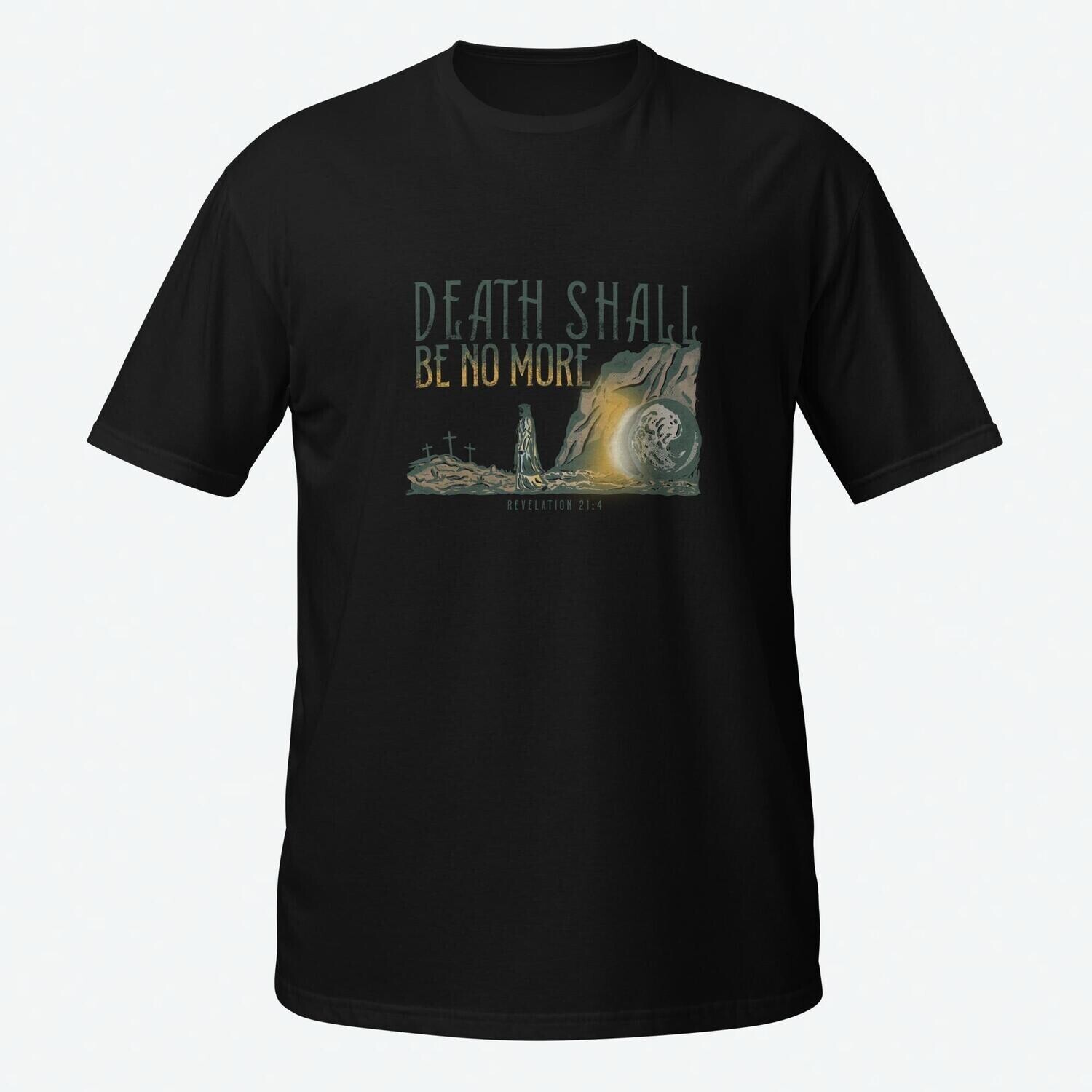 Jesus T Shirt, Death Shall Be No More Unisex Shirt, Unisex Christian Shirt, Faith Based Shirt, Trendy Christian Clothing
