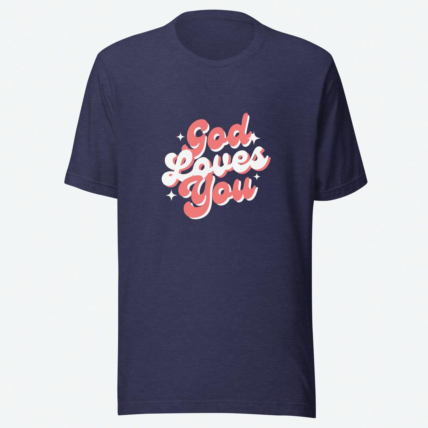 God Loves You Christian T-Shirt