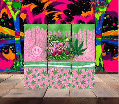 It&#39;s 4.20 Somewhere