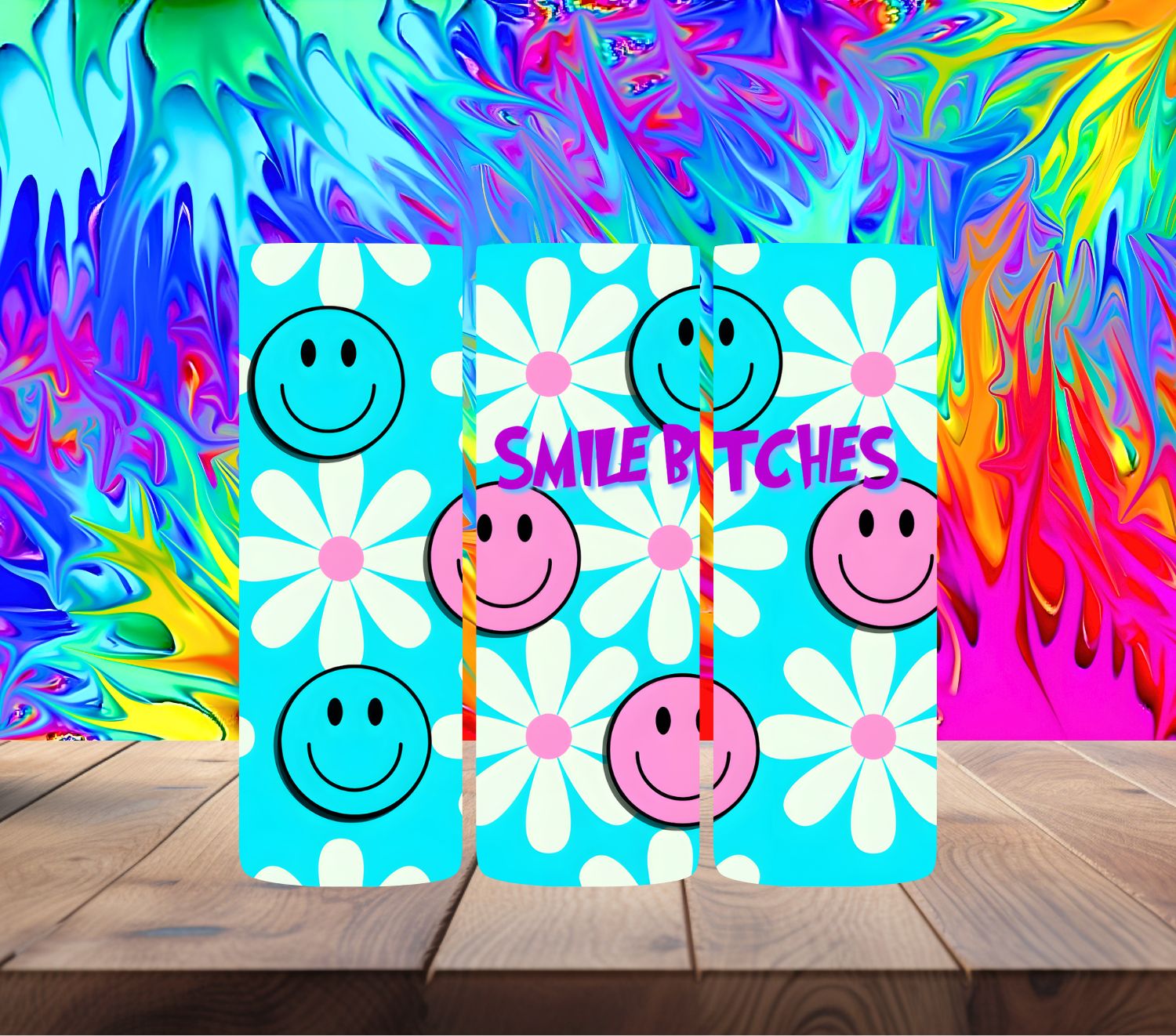 Smile Bitches (Comes in 4 different colors)