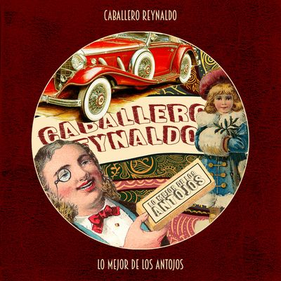 CABALLERO REYNALDO - LO MEJOR DE LOS ANTOJOS - CD