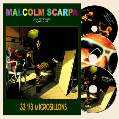 MALCOLM SCARPA - 3CD - 33 1/3 MICROSILLONS 30º ANIVERSARIO