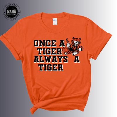 Once A Tiger Always A Tiger Basketball Obie Shirt