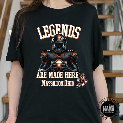 Legends are Made Here Massillon Ohio