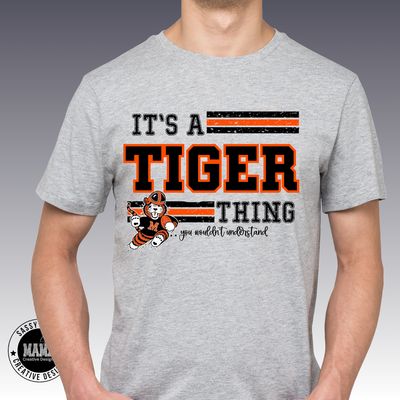 It&#39;s A Tiger Thing... You Wouldn&#39;t Understand.