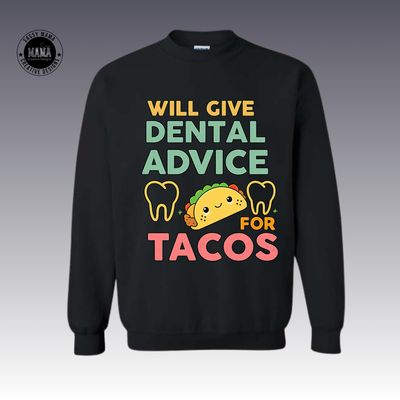 Will Give Dental Advice for Tacos