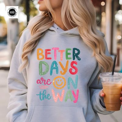 Better Days Ahead Shirt