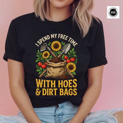🌻 Hoes &amp; Dirt Bags Gardening Shirt