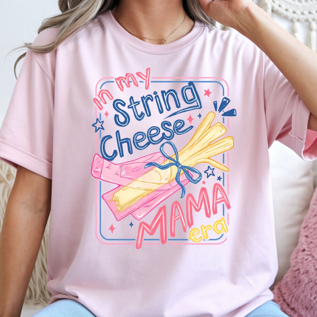 In My String Cheese Mama Era Shirt