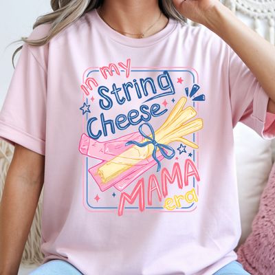 In My String Cheese Mama Era Shirt