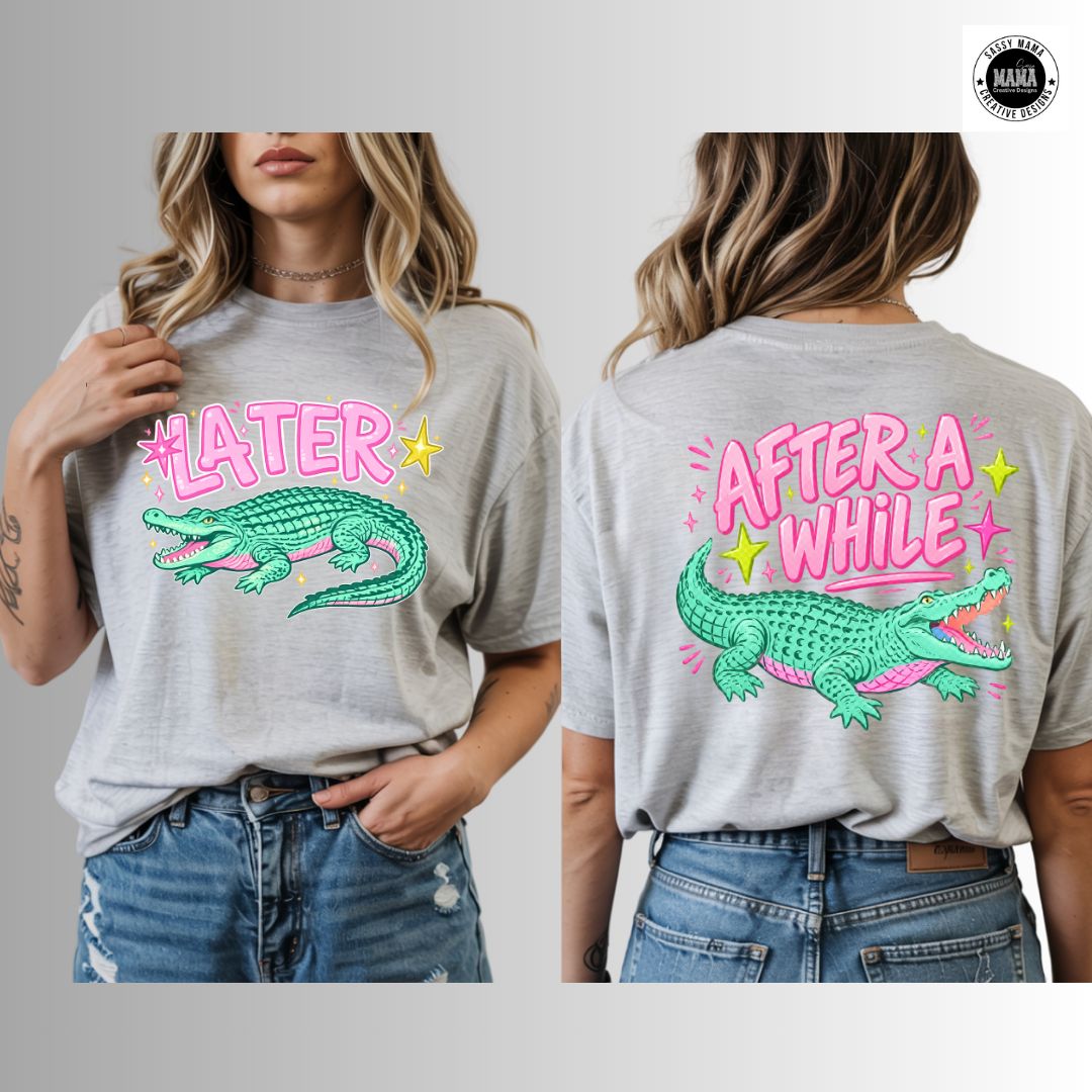 Later Gator – Southern Sass Edition