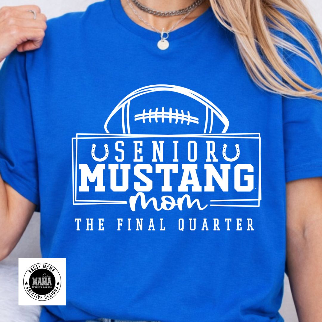 🎓🏈 Senior Mustang Mom or Dad Final Quarter Edition ⭐