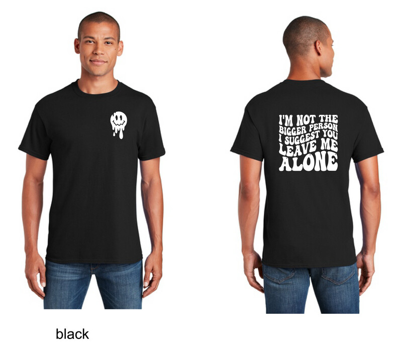 Leave Me Alone T-Shirt