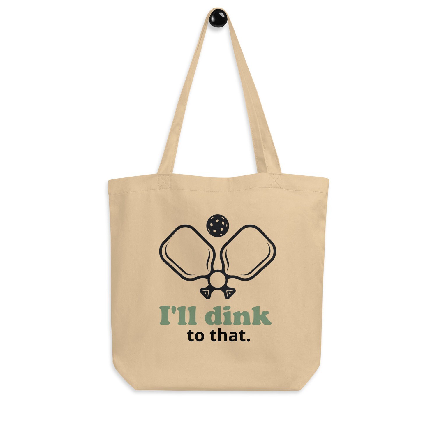 I&#39;ll dink to that - Eco Tote Bag