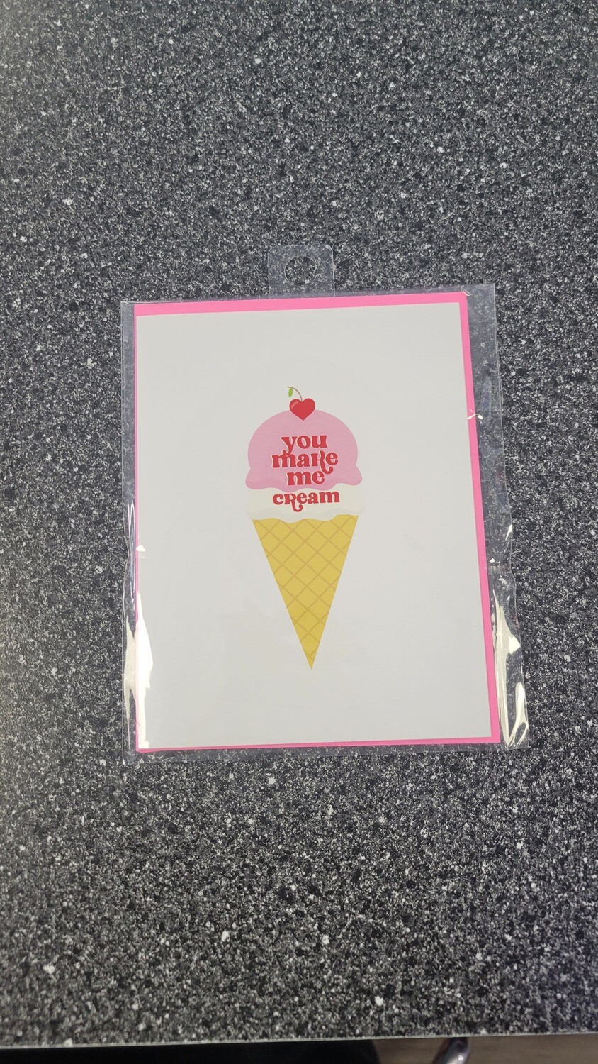 You Make Me Cream Card