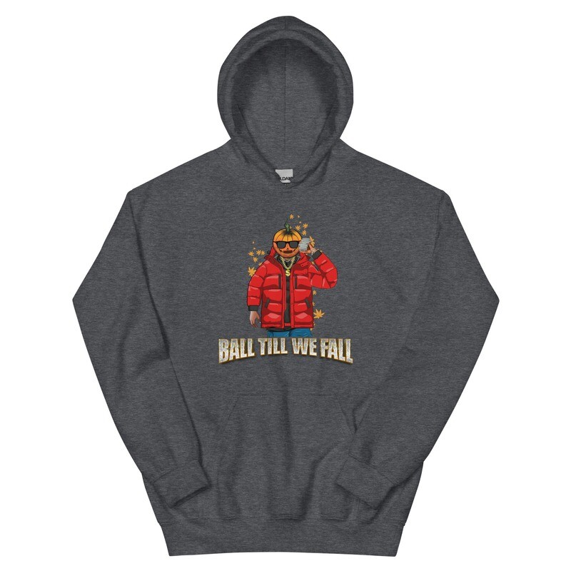 Ball Till We Fall Hoodie