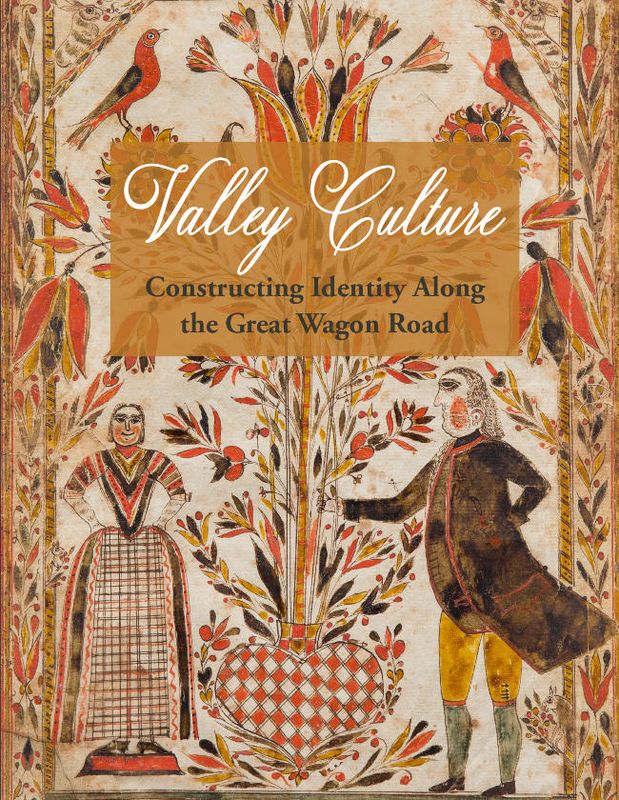 Valley Culture: Constructing Identity Along the Great Wagon Road