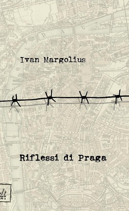 Riflessi di Praga - Ivan Margolius