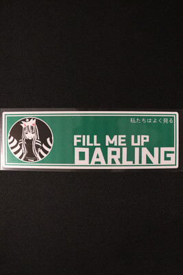 Fill Me Up Darling Slap Sticker