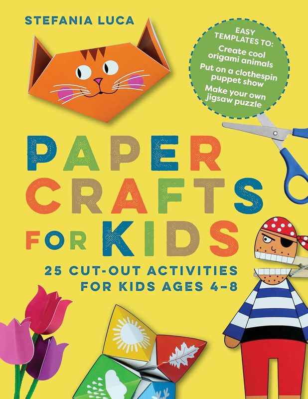 Paper Crafts For Kids by Stefania Luca