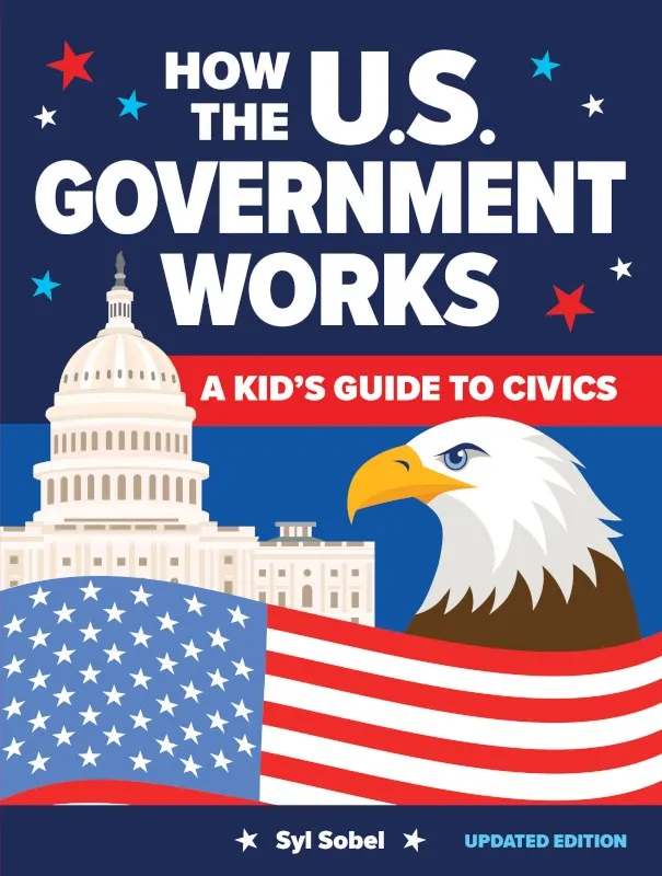 How the U.S. Government Works By Syl Sobel