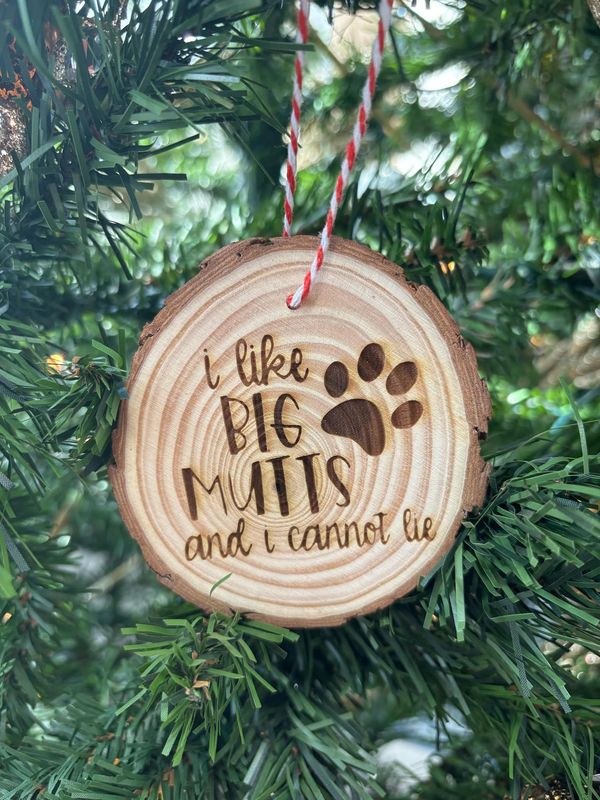 I Like Big Mutts Wood Ornament